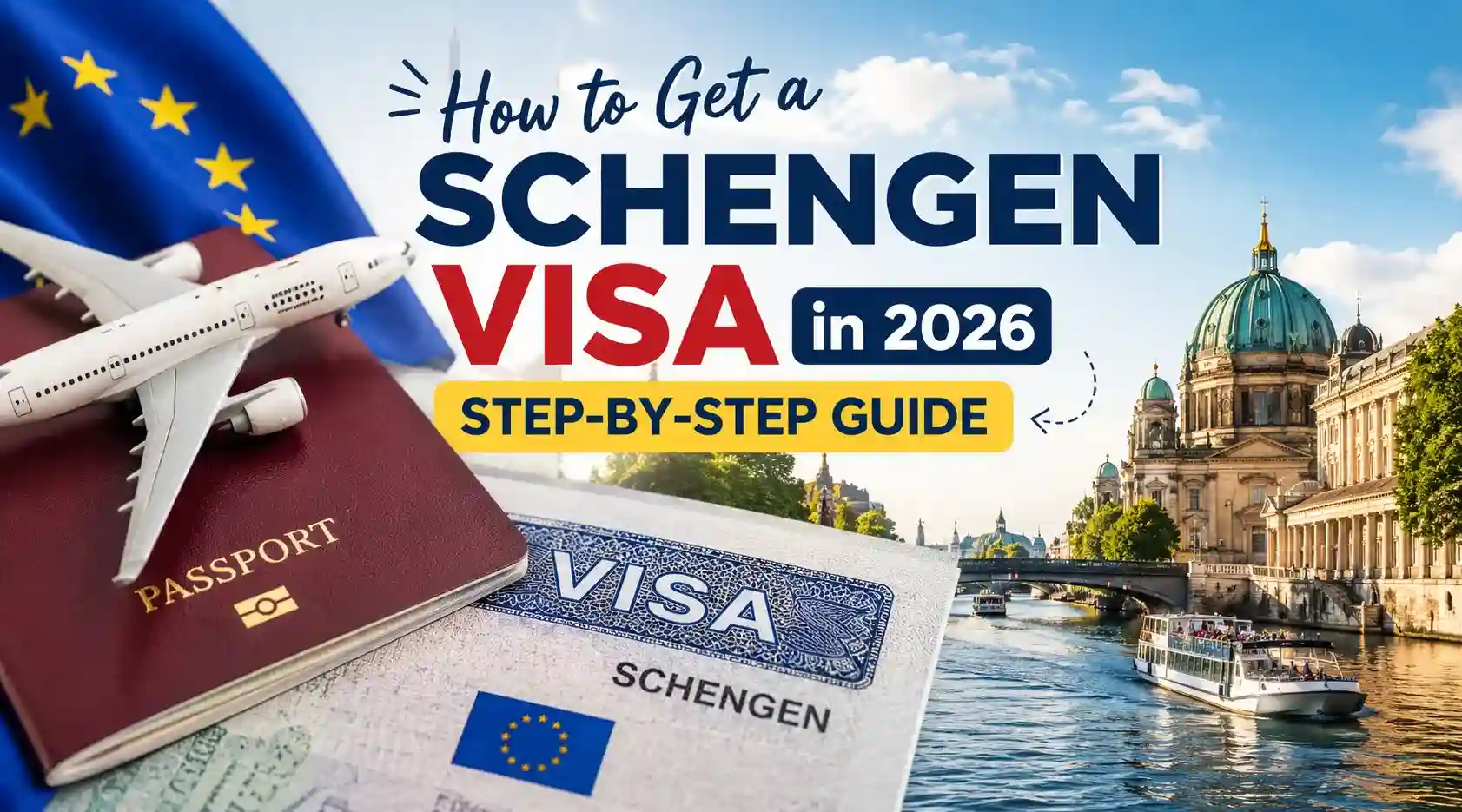 How to Get a Schengen Visa in 2026: Step-by-Step Guide