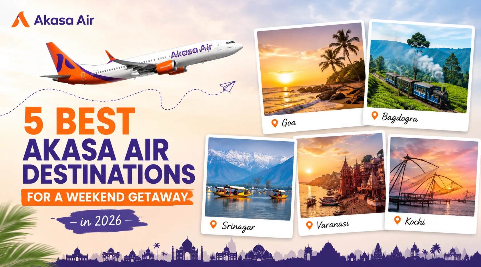 5 Best Akasa Air Destinations For A Weekend Getaway In 2026